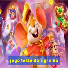 jogo teste do tigrinho